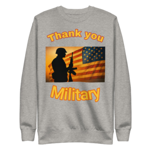 Thank You Military – Patriotic Sweatshirt (unisex)