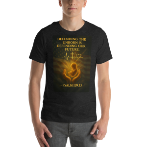Defending the Unborn Tee – Psalm 139:13 Patriotic Faith Edition