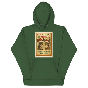 Naughty, Nice, or Smartass – Guess Which One I Am | Unisex Hoodie